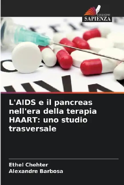 L'AIDS e il pancreas nell'era della terapia HAART: uno studio trasversale by Ethel Chehter, Alexandre Barbosa