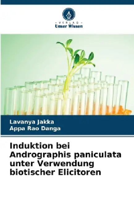 Induktion bei Andrographis paniculata unter Verwendung biotischer Elicitoren by Lavanya Jakka, Appa Rao Danga