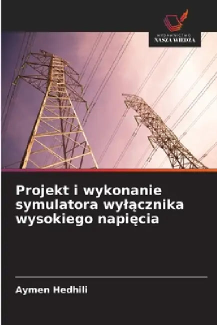 Projekt i wykonanie symulatora wylącznika wysokiego napięcia by Aymen Hedhili