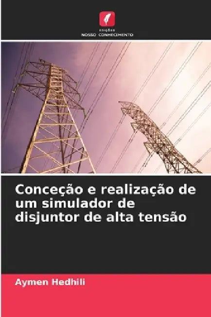 Conceção e realização de um simulador de disjuntor de alta tensão by Aymen Hedhili