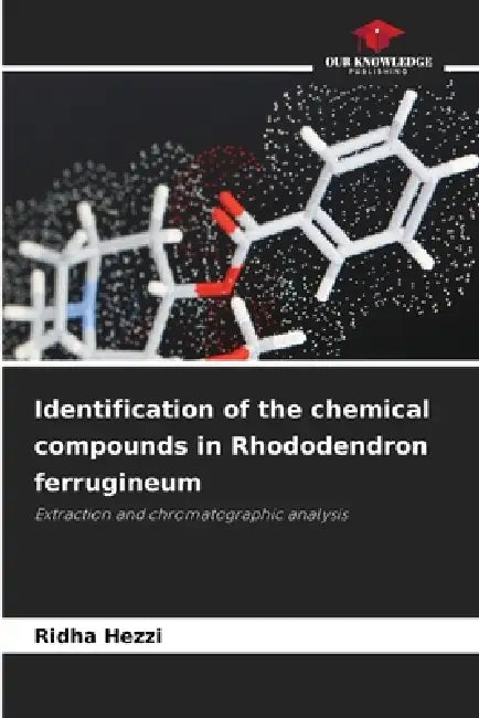 Identification of the chemical compounds in Rhododendron ferrugineum by Ridha Hezzi