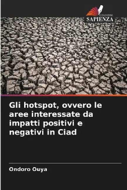 Gli hotspot, ovvero le aree interessate da impatti positivi e negativi in Ciad by Ondoro Ouya