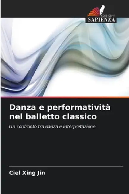 Danza e performatività nel balletto classico by Ciel Xing Jin