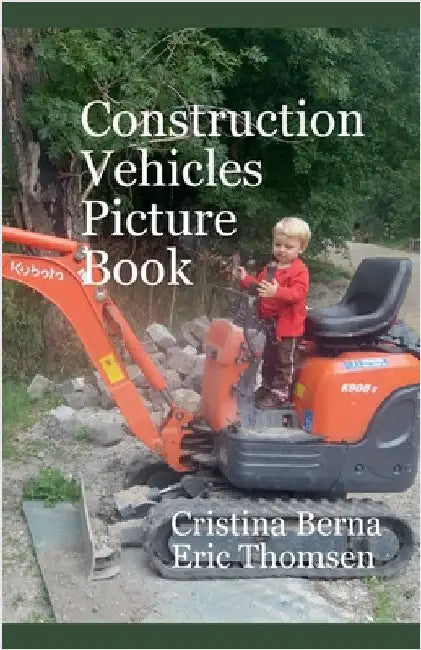 Construction Vehicles Picture Book by Cristina Berna