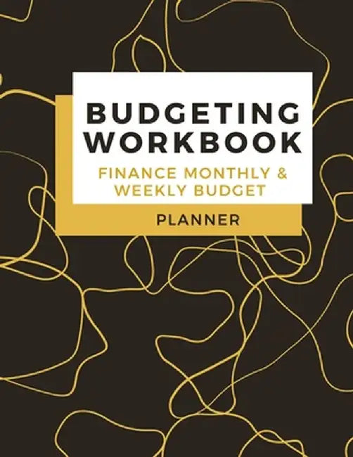 Budgeting Workbook Finance Monthly & Weekly Budget Planner: Simple and Useful Expense Tracker - Bill Organizer Journal - (8,5 x 11) Large Size by Adil Daisy