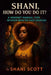 "Shani, How Do You Do It?": A Mindset Manual For Women Who've Had Enough by Shani Scott