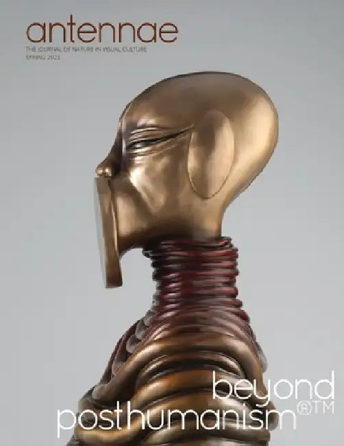 Antennae #57 Beyond Posthumanism by Giovanni Aloi