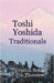 Toshi Yoshida Traditionals by Cristina Berna