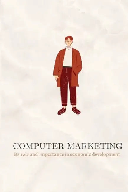 Computer marketing its role and importance in economic development by Pramod Kumar