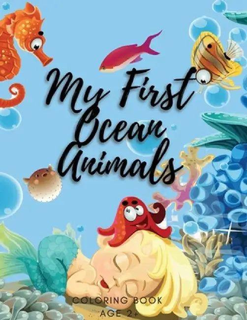 Sea Animals A Coloring Book for Kids: A Coloring Book For Kids Ages 4-8 Features Amazing Ocean Animals To Color by Patriche