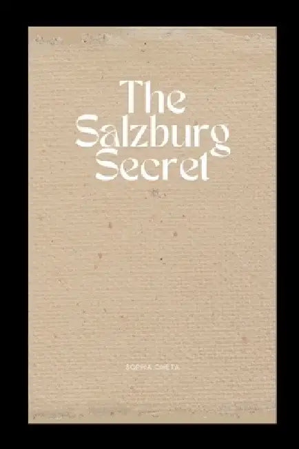 The Salzburg Secret by Oheta Sophia