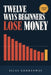 Twelve Ways Beginners Lose Money by Silas Corbenway