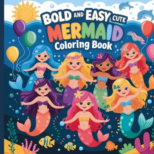 Mermaid Activity Book for Kids Ages 4-8: Bold and Easy Coloring Book, Bold & Easy Coloring Pages for Kids by Laura Bidden
