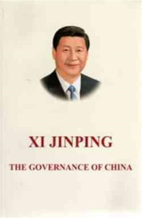 Xi Jinping: The Governance of by Xi Jinping