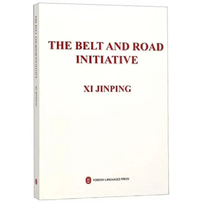 The Belt and Road Initiative by Xi Jinping