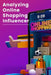Analyzing Online Shopping Influencer by Lakshman Raj