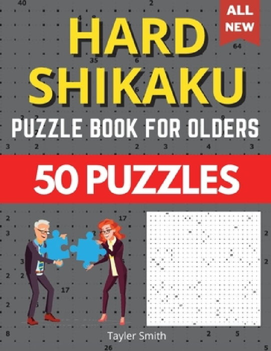 Hard shikaku puzzle for olders: 50 hard to solve puzzle Brain Game! by Tayler Smith