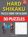 Hard shikaku puzzle for olders: 50 hard to solve puzzle Brain Game! by Tayler Smith