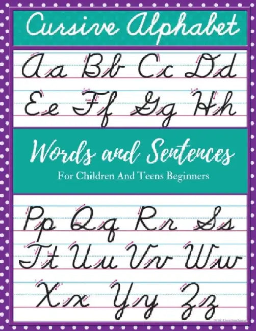 Cursive Alphabet Words and Sentences For Children and Teens Beginners: Cursive For Children and Teens Beginners workbook. Cursive letter tracing book. by Mike Stewart