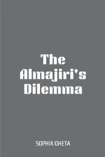 The Almajiri's Dilemma by Oheta Sophia