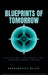 Blueprints of Tomorrow: Designing Software for Generations Ahead by Abdulhafeez Bello