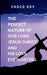 The Perfect Nature of Our Lord Jesus Christ and His Love Everlasting: spiritually enriching book that encourages readers to experience and share the l by O. Choco