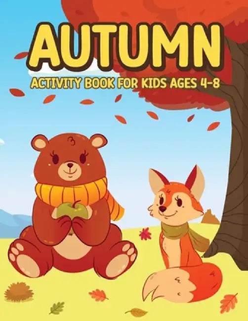 Autumn Activity Book for Kids 4-8: Word Search, Coloring, Sudoku, How to Draw, Dot Markers Activity Book for Kids by Laura Bidden