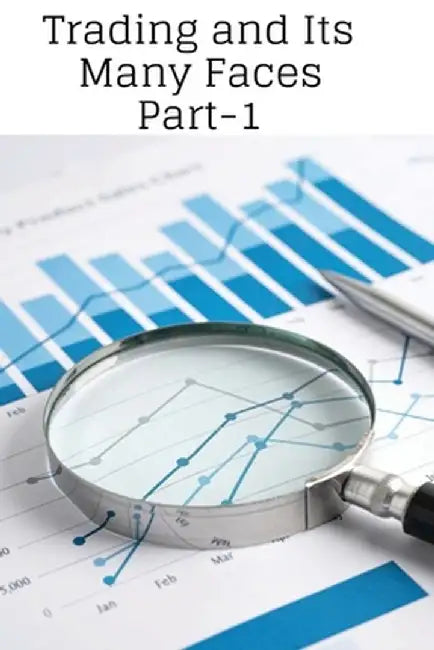 Trading and Its Many Faces by Elio Endless