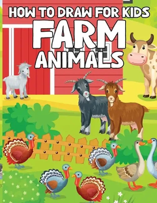 How to Draw Animals for Kids 4-8: Animal Activity Books for Kids, Cute Animal How to Draw for Children by Laura Bidden