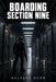 Boarding Section Nine by Halvard Renn