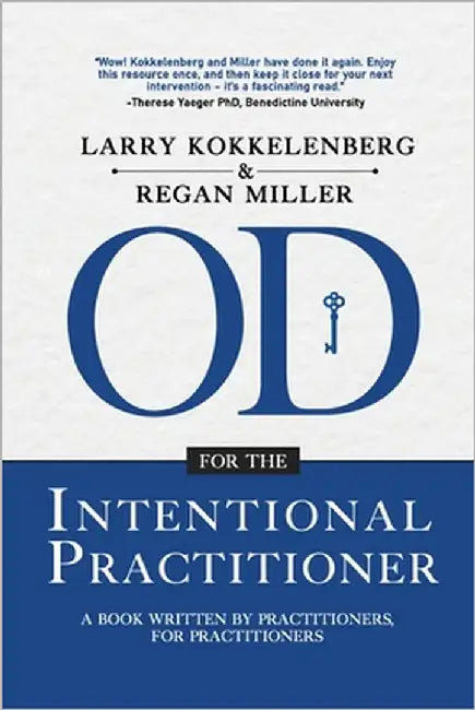 OD for the Intentional Practitioner by Kokkelenberg, Larry