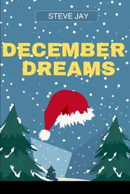 December Dreams by Steve Jay