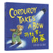 Corduroy Takes a Bow by Don Freeman
