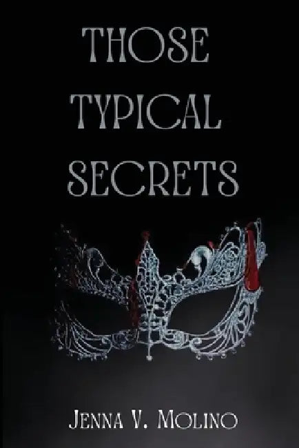 Those Typical Secrets by Jenna V. Molino
