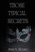 Those Typical Secrets by Jenna V. Molino