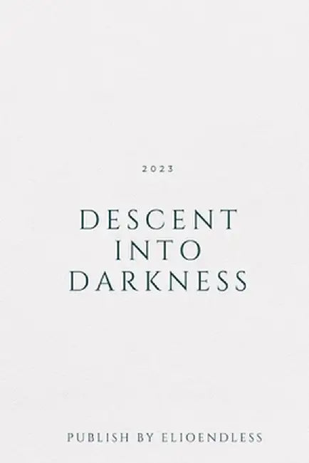 Descent into Darkness by Elio Endless