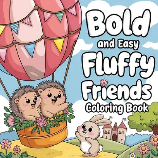 Fluffy Friends Coloring Book for Kids: Bold and Easy Coloring Book for Kids, Large Print Coloring Books by Laura Bidden