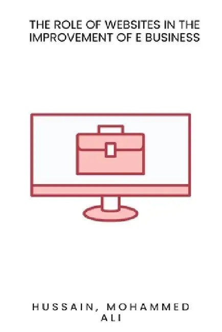 The role of websites in the improvement of E Business by Mohammed Ali