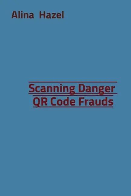 Scanning Danger QR Code Frauds by Alina Hazel