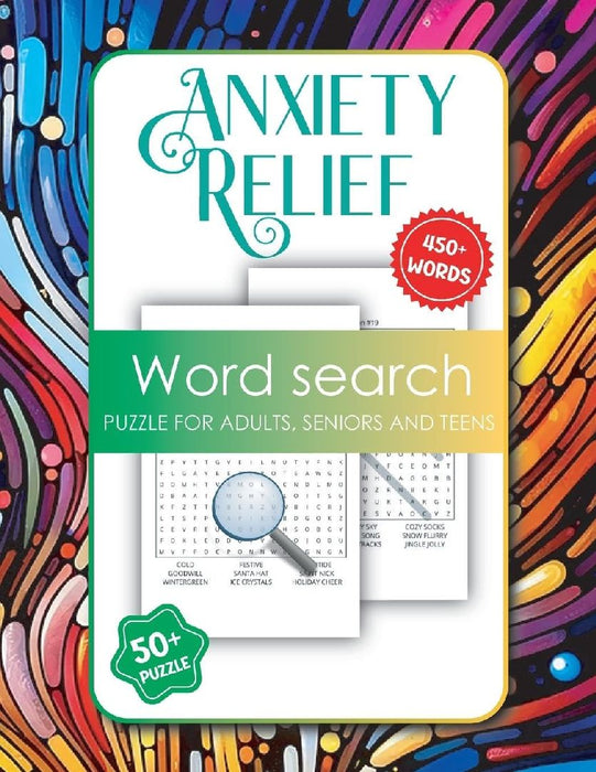 Anxiety Relief Word Search for Adults, Seniors and Teens: Large Print Relaxation Activity Book for Adults, 450 Word Search Puzzle Books by Laura Bidden