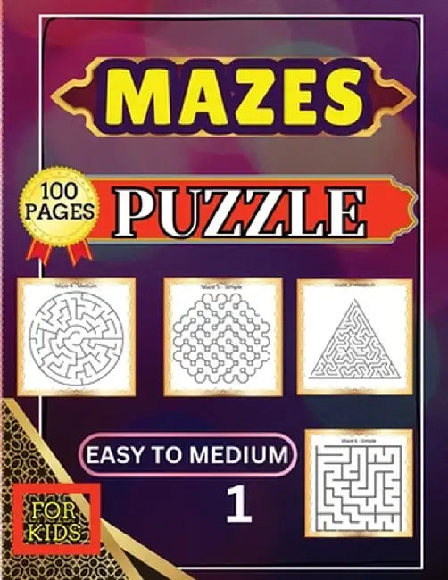 Mazes Puzzle for Kids 1 Easy to Medium: 100 Easy to Medium Large Print Mazes - 8.5 x 11 inch - Great Gift for Kids, Seniors & Teens by Peter