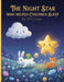 The Night Star Who Helped Children Sleep: Gentle Bedtime Stories of Kindness, Friendship, and Sweet Dreams by Nora Levesque