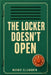 The Locker Doesn't Open by Marnie Ellsworth