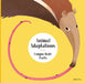 Why Anteater's Tongue Is So Long: And Other Ways Animals Are Equipped for Life