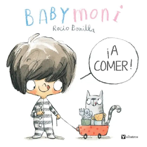 Babymoni: ¡A Comer! by Rocio Bonilla, Rocio Bonilla