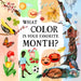 What Color Is Your Favorite Month? by Stepanka Sekaninova, Susan Marston, Magdalena Konecna