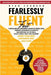 Fearlessly Fluent Fast: 7 Simple Neuro-Linguistic Hacks to Speak Your Foreign Language in 3 Months Use Everyday Activities & Build Fluency Fas by Ryan Johnson