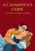 A Casanova's Code: The Basics Of Being A Lover by Javier A. Ocasio