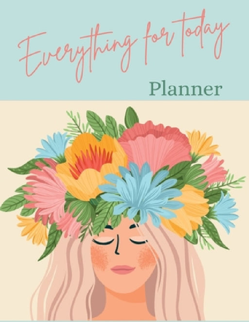 Everything for today: planner by Catalina Lulurayoflife