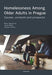 Homelessness among Older Adults in Prague: Causes, Contexts and Prospects by Marie Vágnerová
